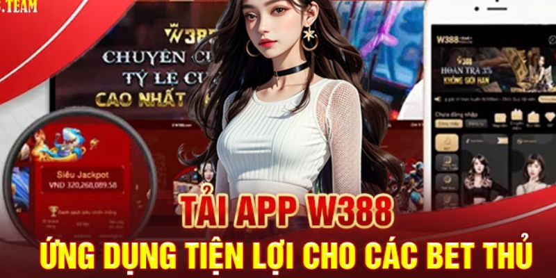 Tải app W388 qua android